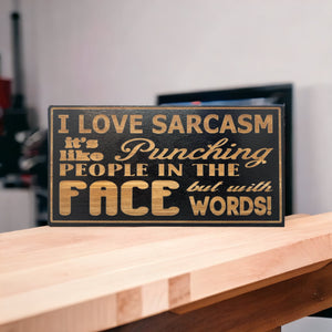I Love Sarcasm