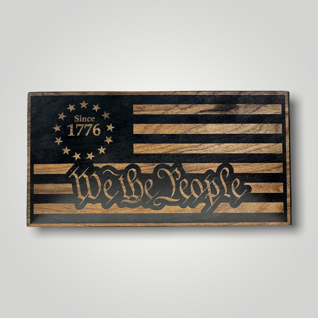 Since 1776 We The People Wood Flag