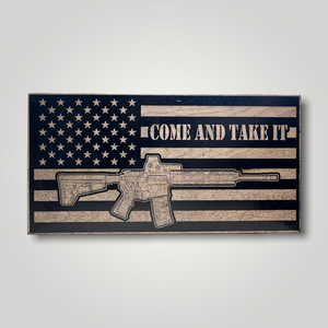 Come and Take It Wooden Flag