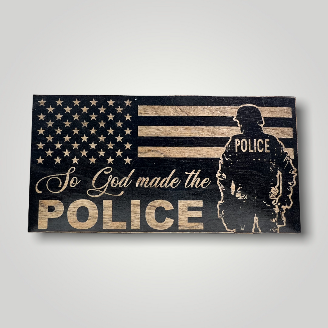 So God made the Police Wooden Flag