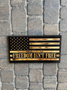 Freedom isn’t Free Wooden Flag