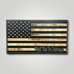 Shall Not Be Infringed Wooden Flag
