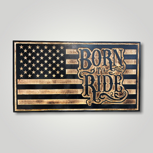 Born To Ride Wooden Flag